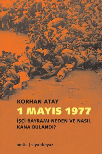 Kurye Kitabevi - 1 Mayıs 1977 İşçi Bayramı Neden ve Nasıl Kana Bulandı