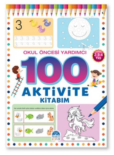 Kurye Kitabevi - 100 Aktivite Kitabım Okul Öncesi Yardımcı 2 3 4 Yaş