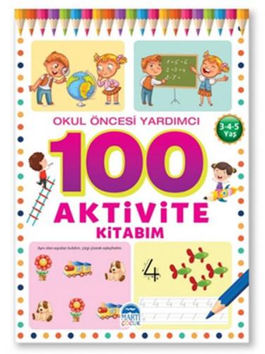 Kurye Kitabevi - 100 Aktivite Kitabım Okul Öncesi Yardımcı 3 4 5 Yaş