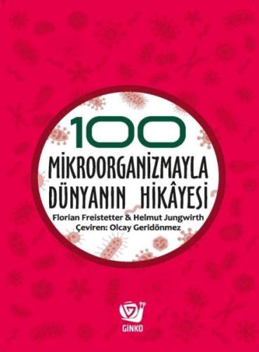 Kurye Kitabevi - 100 Mikroorganizmayla Dünyanın Hikâyesi