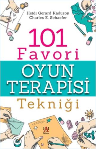 Kurye Kitabevi - 101 Favori Oyun Terapisi Tekniği