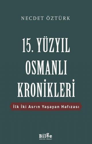 Kurye Kitabevi - 15. Yüzyıl Osmanlı Kronikleri-İlk İki Asrın Yaşayan H