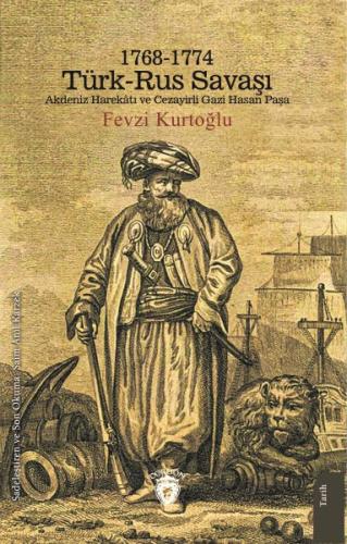 Kurye Kitabevi - 1768-1774 Türk – Rus Savaşı Akdeniz Harekatı ve Cezay