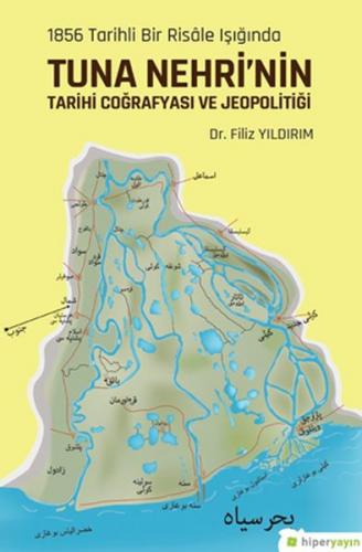 Kurye Kitabevi - 1856 Tarihli Bir Risale Işığında Tuna Nehrinin Tarihi