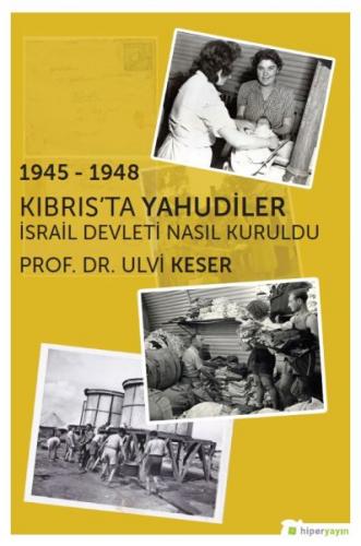 Kurye Kitabevi - 1945 1948 Kıbrısta Yahudiler İsrail Devleti Nasıl Kur