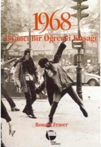 Kurye Kitabevi - 1968 İsyancı Bir Öğrenci Kuşağı