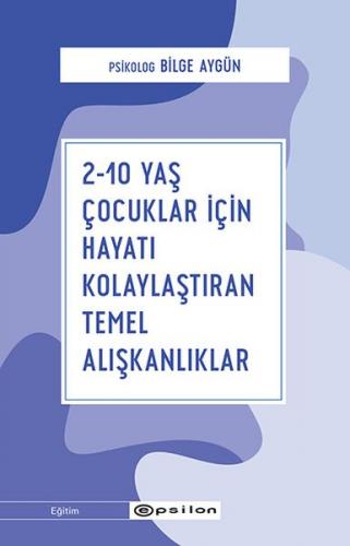 Kurye Kitabevi - 2 10 Yaş Çocuklar İçin Hayatı Kolaylaştıran Temel Alı