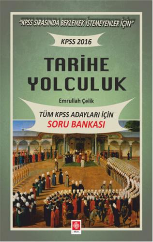 Kurye Kitabevi - Tüm KPSS Adayları İçin Soru Bankası-Tarihe Yolculuk