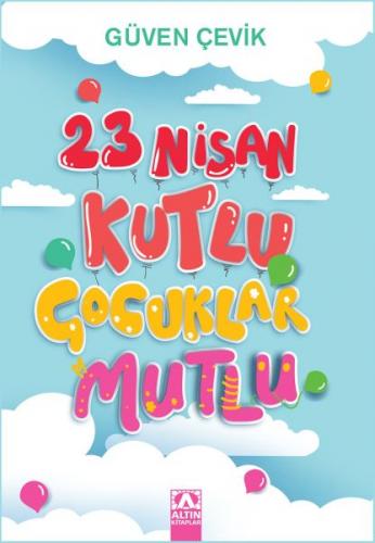 Kurye Kitabevi - 23 Nisan Kutlu Çocuklar Mutlu