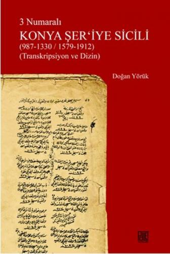 Kurye Kitabevi - 3 Numarali Konya Ser'iyye Sicili (987-1330/1579-1912)