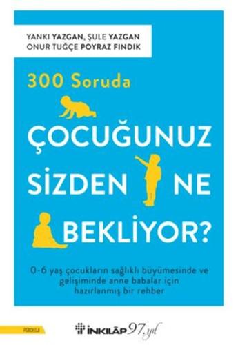 Kurye Kitabevi - 300 Soruda Çocuğunuz Sizden Ne Bekliyor?