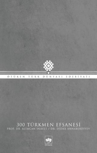 Kurye Kitabevi - 300 Türkmen Efsanesi