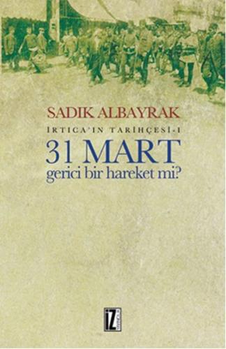 Kurye Kitabevi - 31 Mart Gerici Bir Hareket Mi