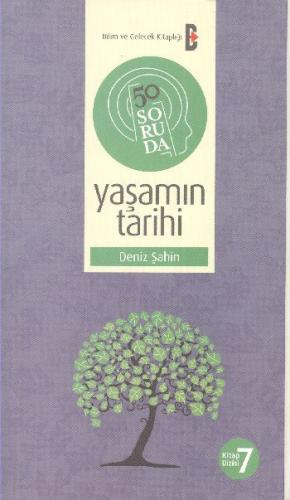 Kurye Kitabevi - 50 Soruda Kitap Dizisi -7: Yaşamın Tarihi