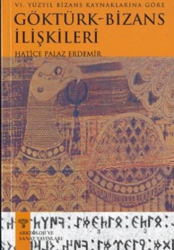 Kurye Kitabevi - Göktürk - Bizans İlişkileri (VI. Yüzyıl Bizans Kaynak