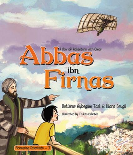 Kurye Kitabevi - A Box of Adventure with Omar: Abbas ibn Firnas Pionee