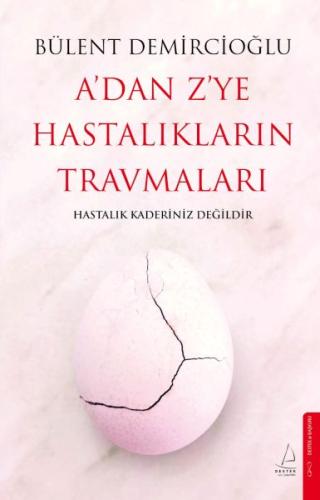 Kurye Kitabevi - A’dan Z’ye Hastalıkların Travmaları