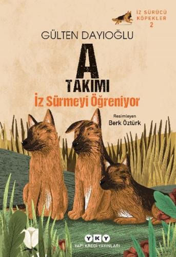 Kurye Kitabevi - A Takımı İz Sürmeyi Öğreniyor İz Sürücü Köpekler – 2