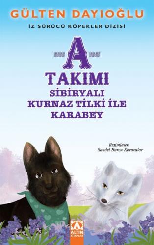 Kurye Kitabevi - A Takımı Sibiryalı Kurnaz Tilki İle Karabey