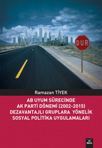 Kurye Kitabevi - AB Uyum Sürecinde Ak Parti Dönemi 2002 2015 Dezavanta