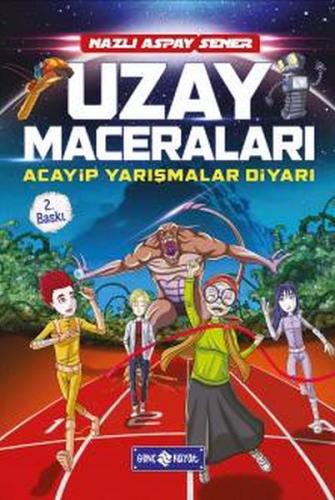 Kurye Kitabevi - Uzay Gezginleri 3-Acayip Yarışmalar Diyarı