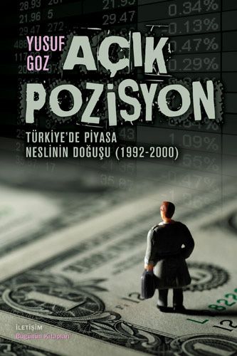 Kurye Kitabevi - Açık Pozisyon-Türkiye'de Piyasa Neslinin Doğuşu (1992