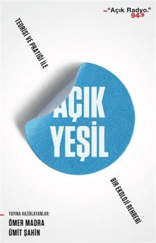 Kurye Kitabevi - Açık Yeşil-Teorisi ve Pratiği ile Bir Tür Ekoloji Kit