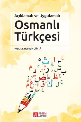 Kurye Kitabevi - Açıklamalı ve Uygulamalı Osmanlı Türkçesi