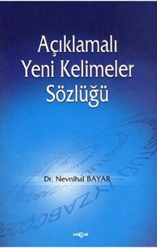 Kurye Kitabevi - Açıklamalı Yeni Kelimeler Sözlüğü