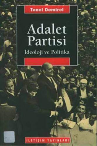 Kurye Kitabevi - Adalet Partisi İdeoloji ve Politika