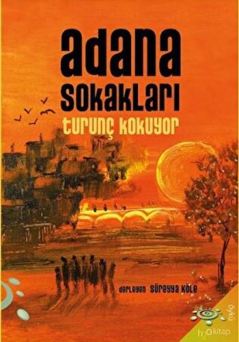 Kurye Kitabevi - Adana Sokakları Turunç Kokuyor