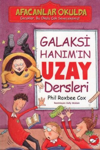 Kurye Kitabevi - Afacanlar Okulda-Galaksi Hanım'ın Uzay Dersleri