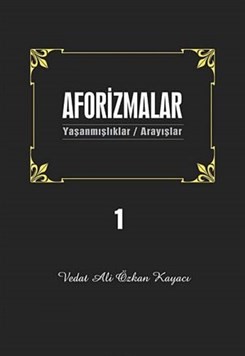 Kurye Kitabevi - Aforizmalar 1 Yaşanmışlıklar Arayışlar