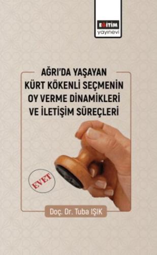 Kurye Kitabevi - Ağrıda Yaşayan Kürt Kökenli Seçmenin Oy Verme Dinamik