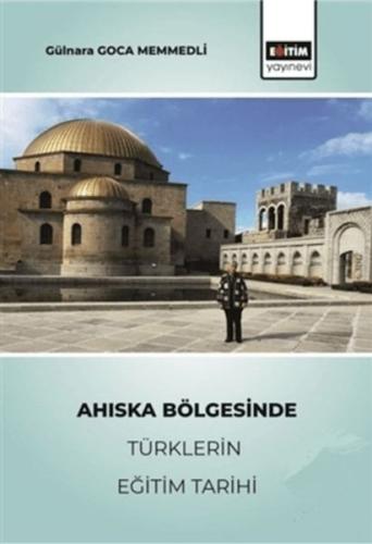 Kurye Kitabevi - Ahıska Bölgesinde Türklerin Eğitim Tarihi