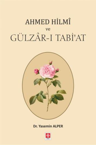 Kurye Kitabevi - Ahmed Hilmi ve Gülzarı Tabiat