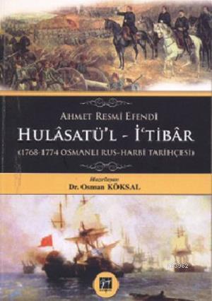 Kurye Kitabevi - Ahmet Resmi Efendi Hulasatü'l İ'tibar 1768 1774 Osman