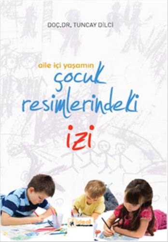 Kurye Kitabevi - Aile İçi Yaşamın Çocuk Resimlerindeki İzi