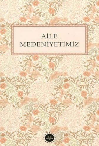 Kurye Kitabevi - Aile Medeniyetimiz