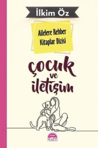 Kurye Kitabevi - Ailelere Rehber Kitaplar Dizisi-Çocuk Ve İletişim 1