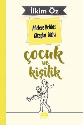 Kurye Kitabevi - Ailelere Rehber Kitaplar Dizisi-Çocuk Ve Kişilik 2