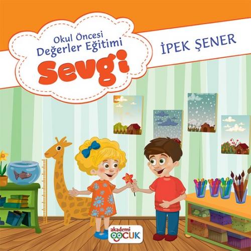 Kurye Kitabevi - Akademi Çocuk Okul Öncesi Değerler Eğitimi Sevgi