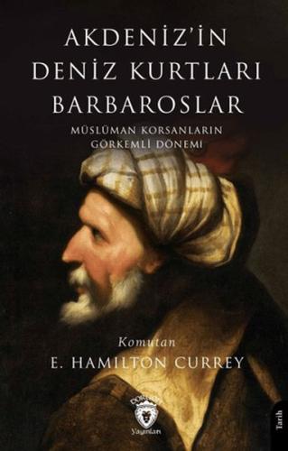 Kurye Kitabevi - Akdeniz’in Deniz Kurtları Barbaroslar Müslüman Korsan