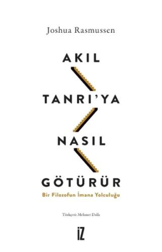 Kurye Kitabevi - Akıl Tanrı’ya Nasıl Götürür?