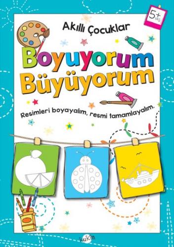 Kurye Kitabevi - Akıllı Çocuklar-Boyuyorum Büyüyorum 5 Yaş