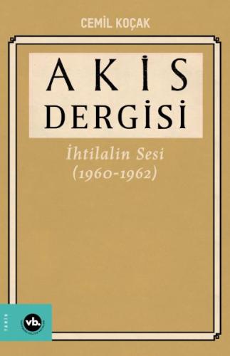 Kurye Kitabevi - Akis Dergisi İhtilalin Sesi (1960-1962) 4. Cilt