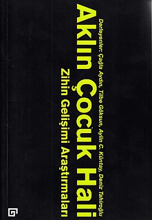 Kurye Kitabevi - Aklın Çocuk Hali-Zihin Gelişimi Araştırmaları