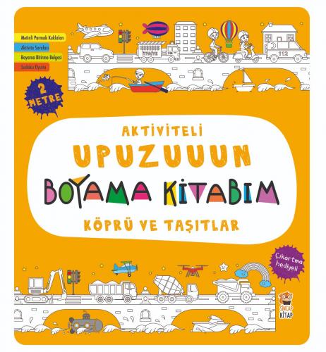 Kurye Kitabevi - Aktiviteli Upuzuuun Boyama Kitabım - Köprü ve Taşıtla