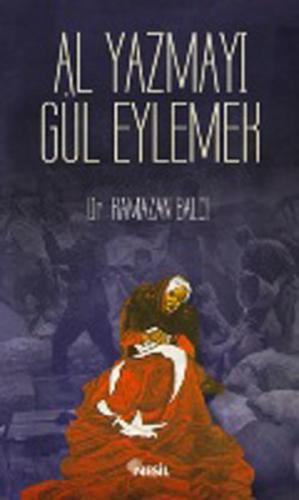 Kurye Kitabevi - Al Yazmayı Gül Eylemek