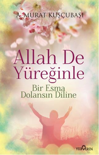 Kurye Kitabevi - Allah De Yüreğinle